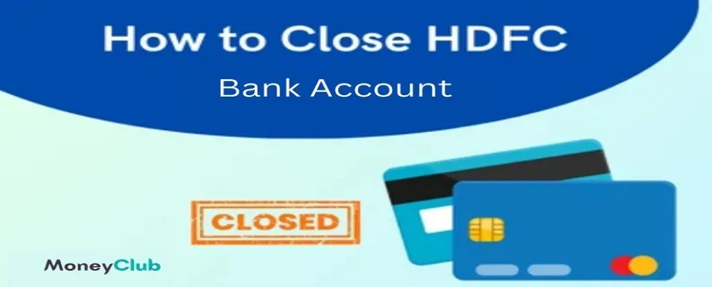 How to Close HDFC Bank Account